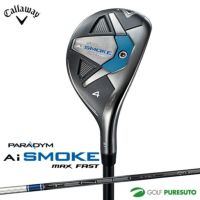 キャロウェイ PARADYM Ai SMOKE MAX FAST ユーティリティ TENSEI 40 for Callaway  カーボンシャフト[日本仕様][Callaway][パラダイム エーアイ スモーク マックス ファスト]在庫商品 | ゴルフ プレスト 本店