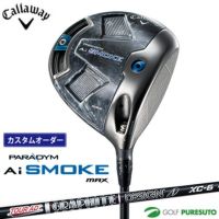 カスタムオーダー キャロウェイ PARADYM Ai SMOKE MAX ドライバー Tour AD XC シャフト[日本仕様 Callaway  パラダイム エーアイ スモーク マックス]Callaway custom【□CCO□】 | ゴルフ プレスト 本店